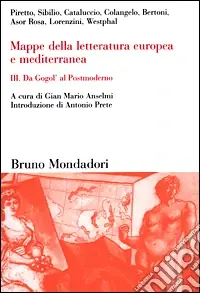Mappe della letteratura europea e mediterranea. Vol. 3 Da Gogol‘ al Postmoderno Offerta Speciale