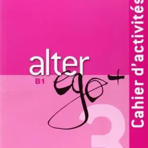 Alter ego +. Cahier d‘activites. Per le Scuole superiori. Con CD Audio vol. 3 Saldi