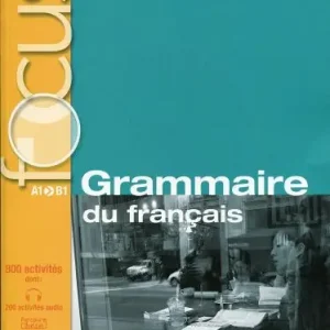 Focus. Grammaire du francais. Con Corriges-Parcours. Per le Scuole superiori. Con CD Audio. Con espansione online Super Prezzo