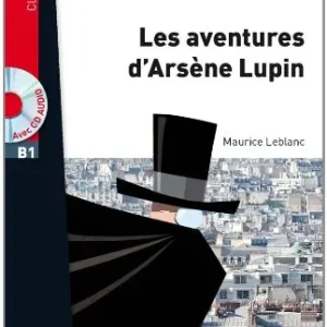 Lff B1. Les aventures d‘Arsene Lupin. Con CD Audio formato MP3. Con espansione online Reso Gratuito