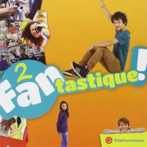 Fantastique. Livre-Cahier. Per la Scuola media. Con e-book. Con espansione online vol. 2 Prezzo Di Fabbrica