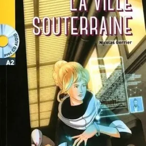 Ordina Subito Lff A2. La ville souterraine. Con CD Audio formato MP3. Con espansione online
