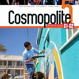 Cosmopolite. Livre de l‘eleve. Per il triennio delle Scuole superiori. Con e-book. Con espansione online. Con DVD-ROM vol. 5 Spedito Oggi
