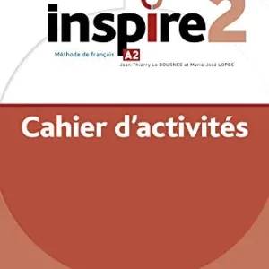 Inspire 2. Cahier d‘activities. Per le Scuole superiori. Con e-book. Con espansione online vol. 2 Di Tendenza