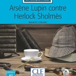 Arsène Lupin contre Herlock Sholmès. Niveau A2. Lectures CLE «en français facile». Con Audio Livello A2 Pagamento Sicuro