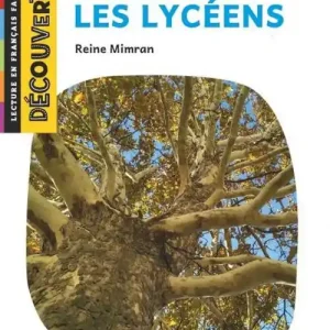 Ultime Pezzi L‘arbre et les lycéens. Lecture découverte. Niveau B1.1. Con File audio per il download