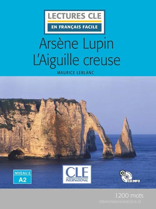 Offerta Speciale L‘aiguille creuse. Arsène Lupin. Livello A2. Con CD-Audio
