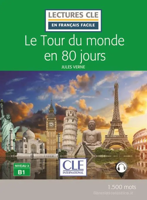 Subito Disponibile Le tour du monde en 80 jours. Niveau 3 (B1). Con File audio per il download
