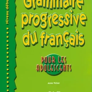 Più Venduto Grammaire progressive du français pour les adolescents. Débutant. Per le Scuole superiori