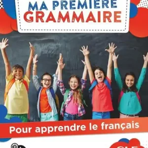 Di Tendenza Ma première grammaire. Pour apprendre le français. Avec Corrigés. Per la Scuola media. Con Audio