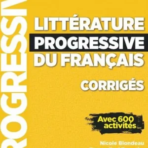 Littérature progressive du français. Niveau avancé. Corrigés. Per le Scuole superiori Affare