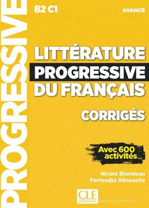Littérature progressive du français. Niveau avancé. Corrigés. Per le Scuole superiori Affare