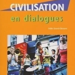 Scelto Dai Clienti Civilisation en dialogues. B1-B2. Per le Scuole superiori. Con CD Audio