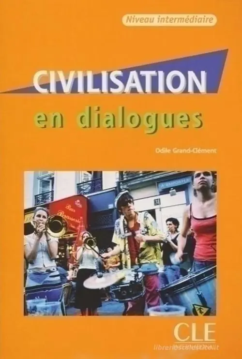Scelto Dai Clienti Civilisation en dialogues. B1-B2. Per le Scuole superiori. Con CD Audio