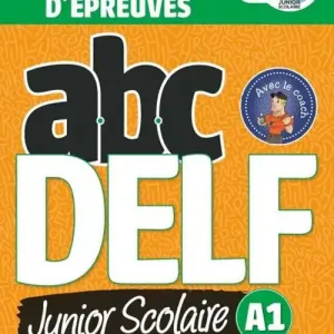 ABC DELF junior scolaire. A1. Conforme au nouveau format d‘épreuves. Avec Corrigès. Per le Scuole superiori. Con e-book. Con DVD-ROM Promo Stagionale