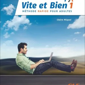 Vite et bien. méthode rapide pour adultes. Livre avec Corrigés. Niveaux A1-A2. Per le Scuole superiori. Con File audio per il download vol. 1 Non Perdere