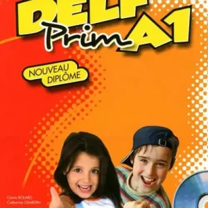 Delf prim. A1. Per la Scuola elementare. Con CD Audio Solo Oggi