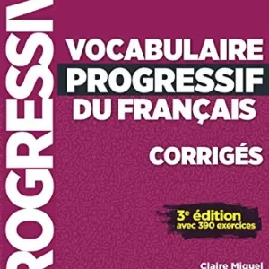 Offerta Limitata Vocabulaire progressif du français. Corrigés (Avancé B2/C1.1). Per le Scuole superiori