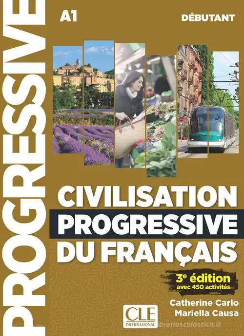 A Buon Prezzo Civilisation progressive du français. Niveau débutant. Per le Scuole superiori. Con espansione online. Con CD-Audio