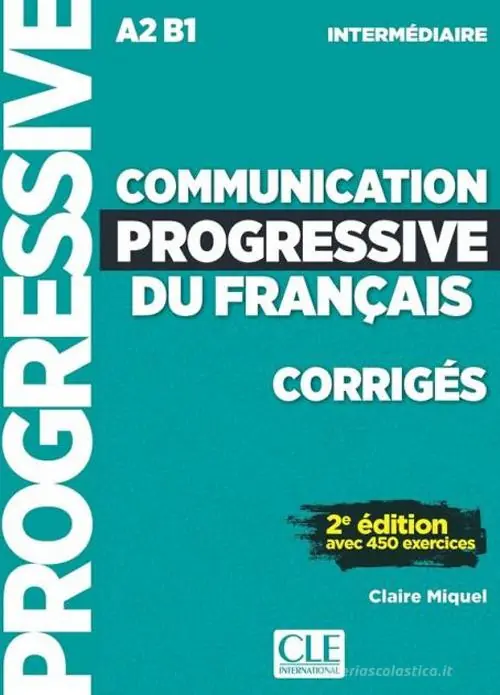 Prezzo Conveniente Communication progressive du français. A1.1-C1/C2. Niveau intermédiaire. Corrigés Niveau A2-B1. Per le Scuole superiori