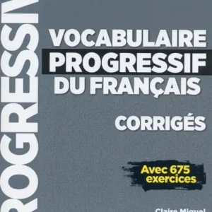 Prezzo Scontato Vocabulaire progressive du français. Niveau perfectionnemnet C1/C2. Corrigés. Per le Scuole superiori