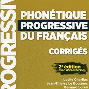 Prezzo Scontato Phonétique progressive du français. Corrigés. Ninveau débutant. Per le Scuole superiori