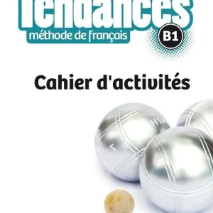 Tendances FLE. Niveau B1. Cahier d‘exercices. Per le Scuole superiori. Con e-book. Con espansione online Promozione Esclusiva