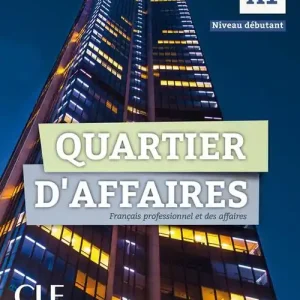 Quartier d‘affaires. Français professionel et des affaires. Livre de l‘élève. Con DVD-ROM Compra Oggi Stesso