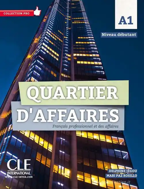 Quartier d‘affaires. Français professionel et des affaires. Livre de l‘élève. Con DVD-ROM Compra Oggi Stesso