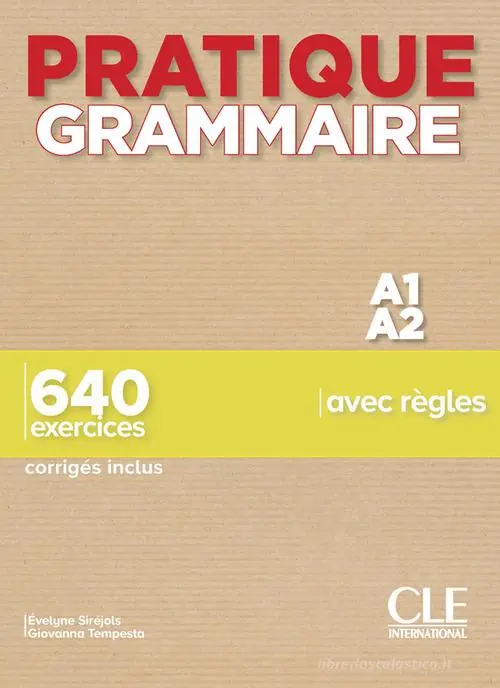 Consegna Rapida Pratique grammaire. A1-A2. 640 exercices avec règles. Con Corrigés. Per le Scuole superiori