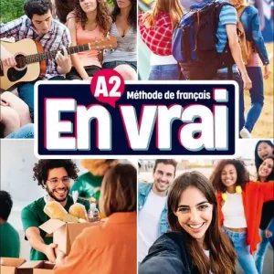 Nuovo Arrivo En vrai. Méthode de français. A2. Livre de l‘élève. Con Cahier d‘activités. Per le Scuole superiori. Con Contenuto digitale (fornito elettronicamente)
