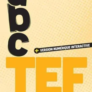 Offerta Lampo ABC TEF. Nouvelles épreuves. Livre + Version numérique interactive + Corrigés. Per le Scuole superiori