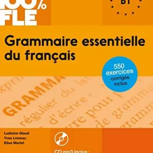 Grammaire essentielle du français. B1. Per le Scuole superiori. Con CD-Audio Must-Have