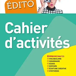 Édito. Niveau. C1. Cahier. Per le Scuole superiori Promozione Esclusiva