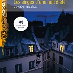 Les singes d‘une nuit d‘été. Con CD-Audio Sconto