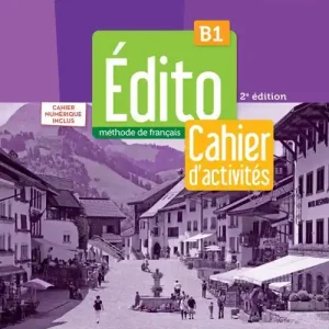Compra Adesso Edito. Mèthode de Français. Niveau B1. Avec Cahier, Cahier numérique. Per le Scuole superiori. Con didierfle.app