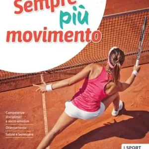 Sempre più movimento. Con Quaderno speciale Olimpiadi. Per le Scuole superiori. Con e-book. Con espansione online Must-Have