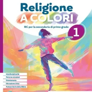 Religione a colori. Con Arte e Religione in Italia. Con Orientamento e Religione. Con Percorso semplificato in digitale. Per la Scuola media. Con e-book. Con espansi Di Tendenza