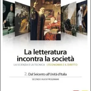 Subito Disponibile La letteratura incontra la società. Per le Scuole superiori. Con espansione online vol. 2