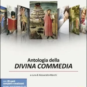 Antologia della Divina Commedia. Con 25 canti completi e analizzati secondo i nuovi programmi dei Licei Offerta Lampo