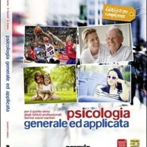 Subito Disponibile Psicologia generale e applicata. Per le Scuole superiori. Con e-book. Con espansione online