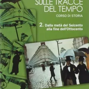 Affare Sulle tracce del tempo. Per le Scuole superiori. Con e-book. Con espansione online vol. 2