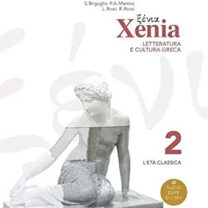 Xenia. Letteratura e cultura greca. Per le Scuole superiori. Con e-book. Con espansione online vol. 2 Scelto Dai Clienti