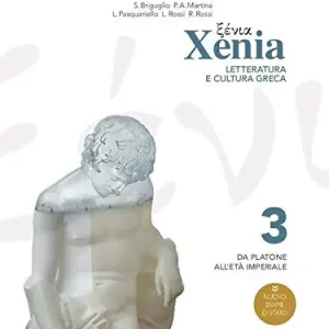 Direttamente Dal Produttore Xenia. Letteratura e cultura greca. Per le Scuole superiori. Con e-book. Con espansione online vol. 3