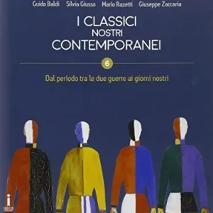 Subito Disponibile Classici nostri contemporanei. Per le Scuole superiori. Con e-book. Con espansione online vol. 6