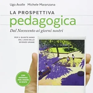 La prospettiva pedagogica. Per le Scuole superiori. Con e-book. Con espansione online vol. 2 Bestseller