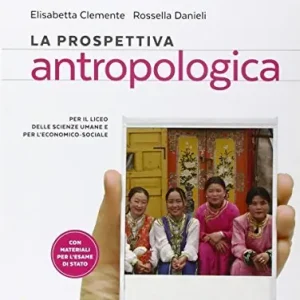 La prospettiva antropologica. Per le Scuole superiori. Con e-book. Con espansione online Nuova Collezione
