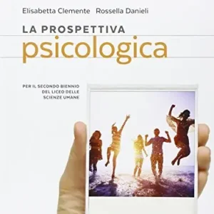 La prospettiva psicologia. Per le Scuole superiori. Con e-book. Con espansione online Soddisfatti O Rimborsati