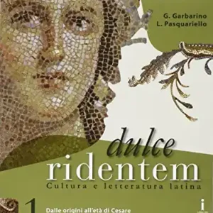 Dulce ridentem. Per le Scuole superiori. Con e-book. Con espansione online vol. 1 Nuova Collezione