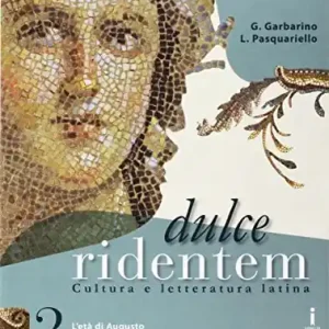 Dulce ridentem 2. Per le Scuole superiori. Con e-book. Con espansione online vol. 2 Non Perdere